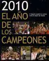 2010: EL AÑO DE LOS CAMPEONES. EL DEPORTE ESPAÑOL SE CORONA COMO EL MEJOR DEL MUNDO