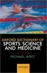 OXFORD DICTIONARY PF SPORTS SCIENCE AND MEDICINE