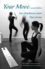 YOUR MOVE, A NEW APPROACH TO THE STUDY OF MOVEMENT AND DANCE.
