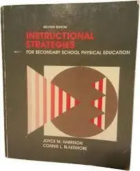 INSTRUCTIONAL STRATEGIES FOR SECONDARY SCHOOL PHYSICAL EDUCATION