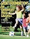 SPORT FOUNDATIONS FOR ELEMENTARY PHYSICAL EDUCATION