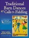 TRADITIONAL BARN DANCES WITH CALLS & FIDDLING (DVD + 2 CDS)