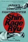 JAPAN´S COMPLETE FIGHTING SYSTEM SHIN KAGE RYU