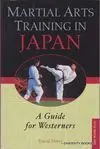 MARTIAL ARTS TRAINING IN JAPAN A GUIDE FOR WESTERNERS