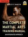 THE COMPLETE MARTIAL ARTS TRAINING MANUAL + DVD