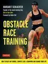 OBSTACLE RACE TRAINING. HOW TO BEAT ANY COURSE, COMPETE LIKE A CHAMPION AND CHANGE YOUR LIFE