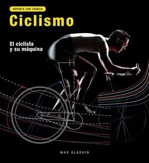 CICLISMO, EL CICLISTA Y SU MÁQUINA