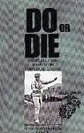 DO OR DIE: A SUPPLEMENTARY MANUAL OF INDIVIDUAL COMBAT