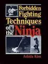 FORBIDDEN FIGHTING TECHNIQUES OF THE NINJA