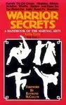 WARRIOR SECRETS A HANBOOK IF THE MARTIALS ARTS