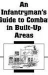 AN INFANTRYMAN´S GUIDE TO COMBAT IN BUILT-UP AREAS
