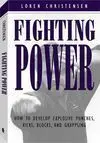 FIGHTING POWER HOW TO DEVELOP EXPLOSIVE PUNCHES, KICKS, BLOCKS...