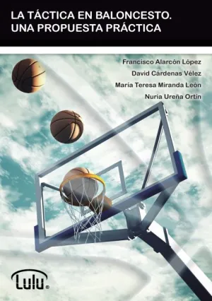 LA TÁCTICA EN BALONCESTO, UNA PROPUESTA PRÁCTICA