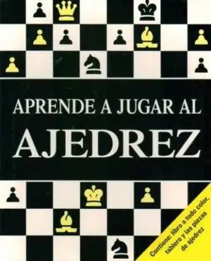 APRENDE A JUGAR AL AJEDREZ