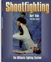 SHOOTFIGHTING, THE ULTIMATE FIGHTING SYSTEM