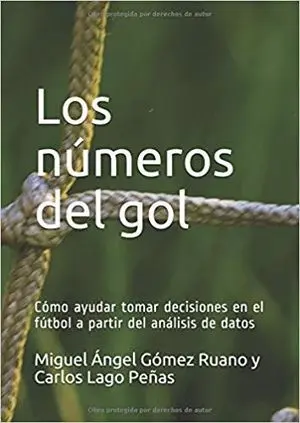 LOS NÚMEROS DEL GOL: CÓMO AYUDAR TOMAR DECISIONES EN EL FÚTBOL A PARTIR DEL ANÁLISIS DE DATOS
