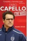 FABIO CAPELLO: THE BOSS