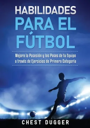 HABILIDADES PARA EL FÚTBOL