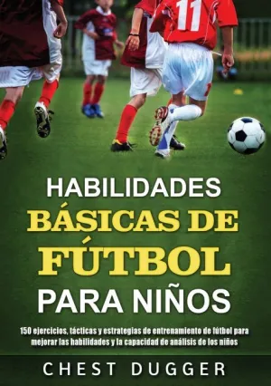 HABILIDADES BÁSICAS DE FÚTBOL PARA NIÑOS