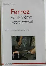 FERREZ VOUS MEME VOTRE CHEVAL