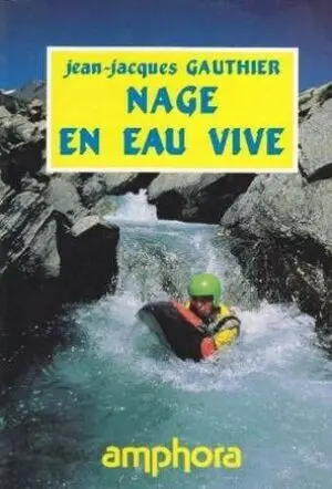 NAGE EN EAU VIVE NAGE EN EAU VIVE