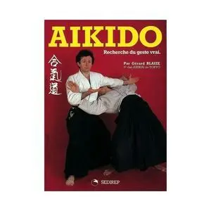 AIKIDO RECHERCHE DU GESTE VRAT AIKIDO RECHERCHE DU GESTE VRAT