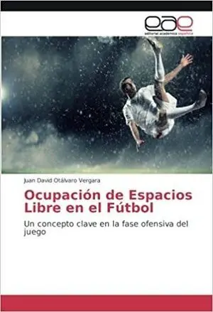 LA OCUPACIÓN DE LOS ESPACIOS LIBRES EN EL FÚTBOL