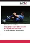 PREVENCIÓN DE LESIONES EN EL DEPORTE COLECTIVO. UN ESTUDIO EN EL FÚTBOL SALA PROFESIONAL