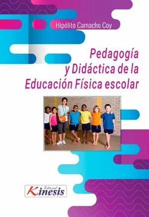 PEDAGOGÍA Y DIDÁCTICA DE LA EDUCACIÓN FÍSICA ESCOLAR