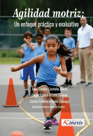 AGILIDAD MOTRIZ: UN ENFOQUE PRÁCTICO Y EVOLUTIVO