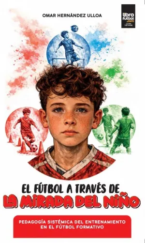 EL FÚTBOL A TRAVÉS DE LA MIRADA DEL NIÑO