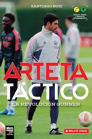 ARTETA TÁCTICO. LA REVOLUCIÓN GUNNER