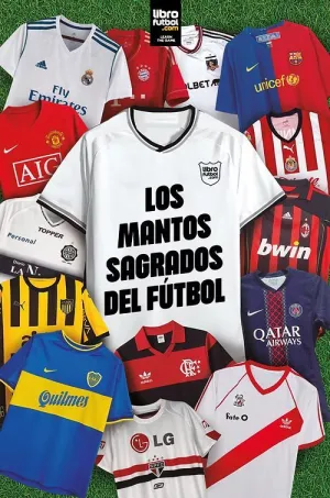LOS MANTOS SAGRADOS DEL FÚTBOL