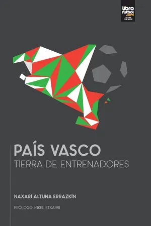 PAÍS VASCO, TIERRA DE ENTRENADORES