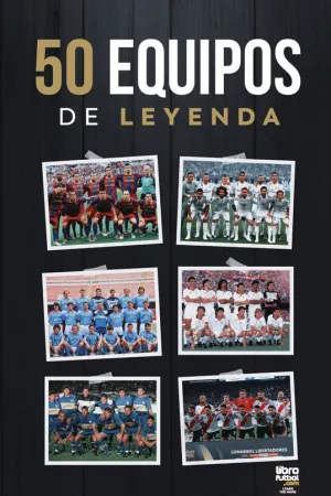 50 EQUIPOS DE LEYENDA