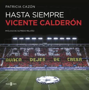 HASTA SIEMPRE, VICENTE CALDERÓN