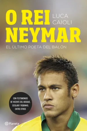 O REI NEYMAR: EL ÚLTIMO POETA DEL BALÓN