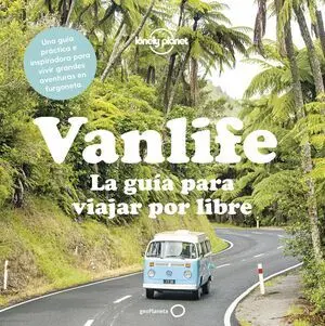 VANLIFE. LA GÚIA PARA VIAJAR POR LIBRE