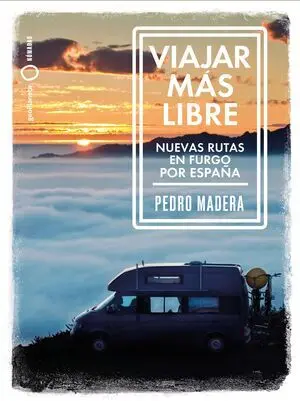 VIAJAR MÁS LIBRE - NUEVAS RUTAS EN FURGO POR ESPAÑA