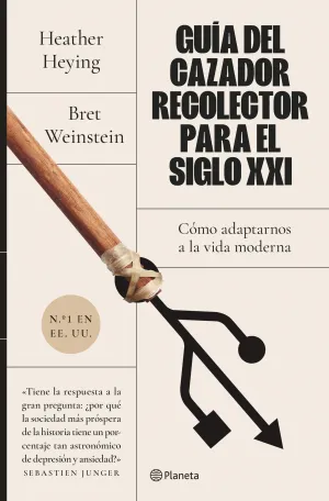 GUÍA DEL CAZADOR-RECOLECTOR PARA EL SIGLO XXI GUÍA DEL CAZADOR-RECOLECTOR PARA EL SIGLO XXI