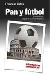 PAN Y FÚTBOL. EL DEPORTE REY, ESPEJO DE LA ECONOMÍA GLOBAL PAN Y FÚTBOL. EL DEPORTE REY, ESPEJO DE LA ECONOMÍA GLOBAL