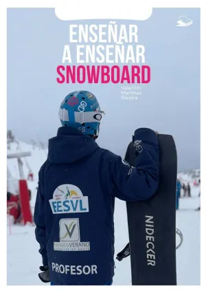ENSEÑAR A ENSEÑAR SNOWBOARD