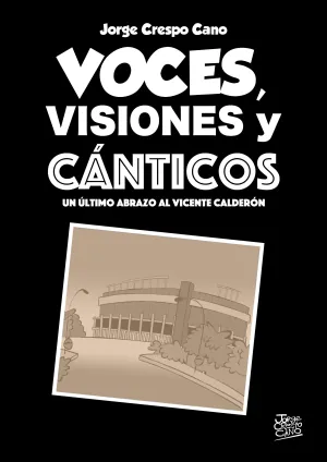 VOCES, VISIONES Y CÁNTICOS
