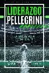 LIDERAZGO PELLEGRINI: LA EXIGENCIA CONSTANTE