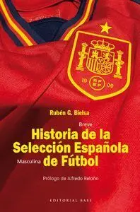 BREVE HISTORIA DE LA SELECCIÓN MASCULINA DE FÚTBOL