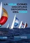 LA VELA COMO DISCIPLINA DEPORTIVA DENTRO DEL CONSEJO INTERNACIONAL DE DEPORTES MILITARES (CISM)