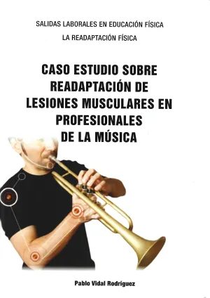 CASO ESTUDIO SOBRE READAPTACIÓN DE LESIONES MUSCULARES EN PROFESIONALES DE LA MÚSICA