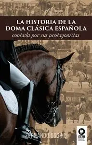 LA HISTORIA DE LA DOMA CLÁSICA ESPAÑOLA