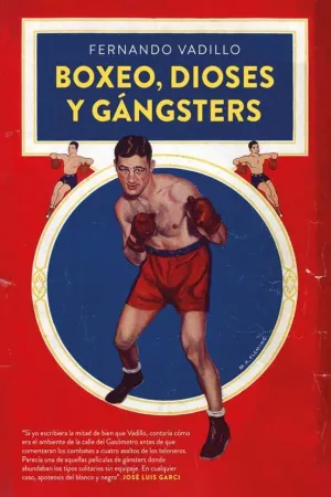 BOXEO, DIOSES Y GANGSTERS