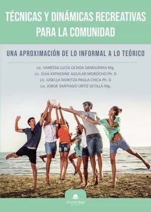 TÉCNICAS Y DINÁMICAS RECREATIVAS PARA LA COMUNIDAD TÉCNICAS Y DINÁMICAS RECREATIVAS PARA LA COMUNIDAD